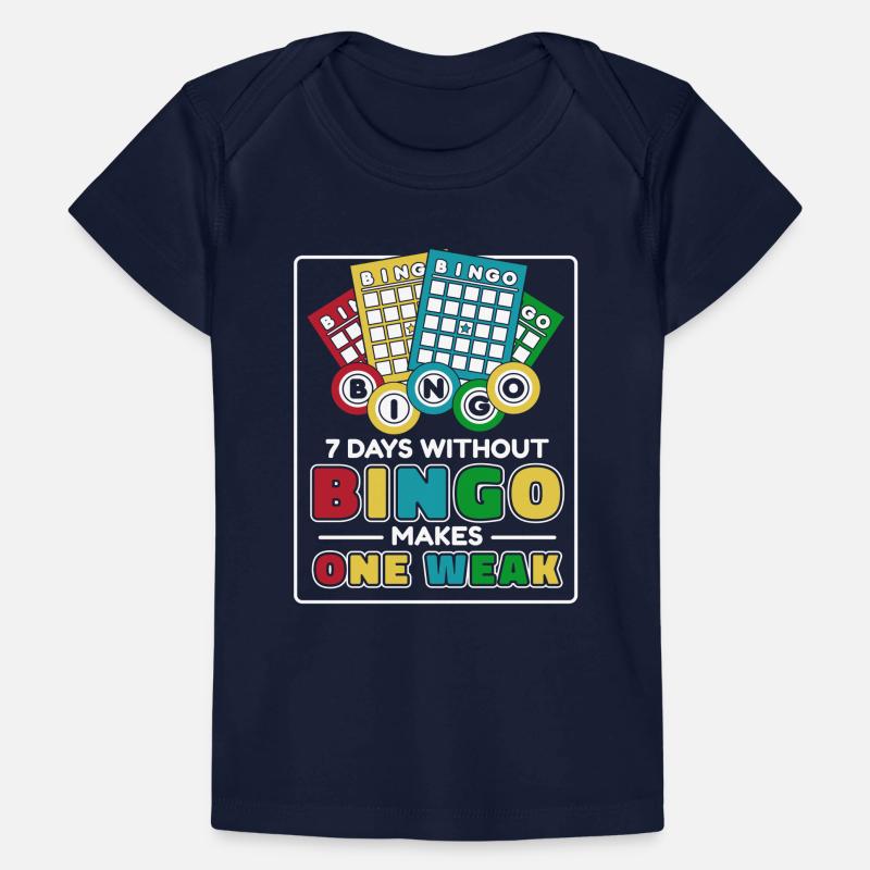 7 Days Without Bingo Makes One Weak Caller Baby Premium Organic T-shirt