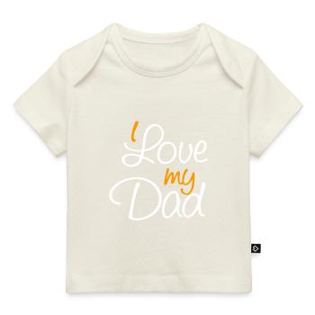I love my Dad - Funny babybody t-shirt fathersday - Baby Premium Organic T-Shirt - Dunkelnavy - Vorne