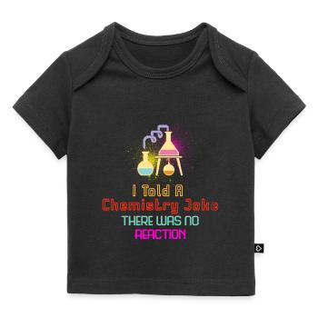 Chemistry joke reaction - Baby Premium Organic T-shirt - black - Front