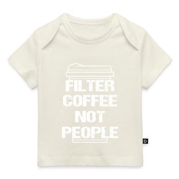 filter coffee not people Anti fascism Racism - Baby Premium Organic T-shirt - dark navy - Front