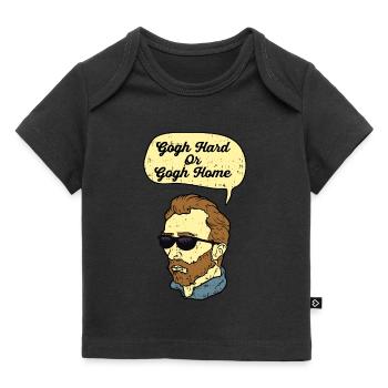 Gogh Hard Or Gogh Home - Baby Premium Organic T-Shirt - Schwarz - Vorne