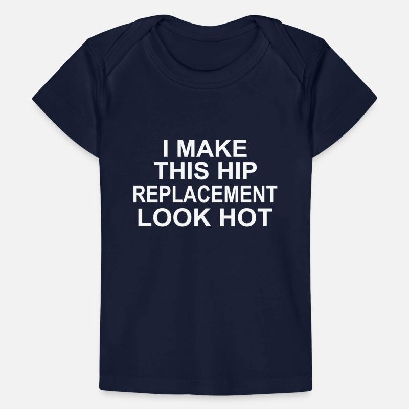 HIP REPLACEMENT SURGERY hip replacement hot T-shirt Premium bébé bio