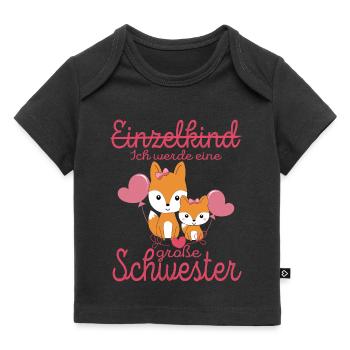 Einzelkind Ich Werde Große Schwester Nachwuchs - Baby Premium Organic T-Shirt - Schwarz - Vorne