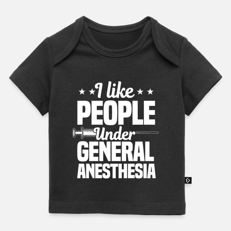 I Like People Under General Anesthesia - Baby Premium Organic T-Shirt - Schwarz