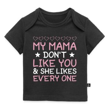 Mama Mutter Muttertag Spruch - Baby Premium Organic T-Shirt - Schwarz - Vorne