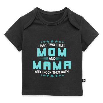 J’ai deux titres Mom & Mama & I Rock Them Both - T-shirt Premium bébé bio - noir - Devant
