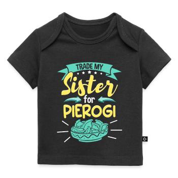 Échangez ma sœur contre Pierogi - T-shirt Premium bébé bio - noir - Devant