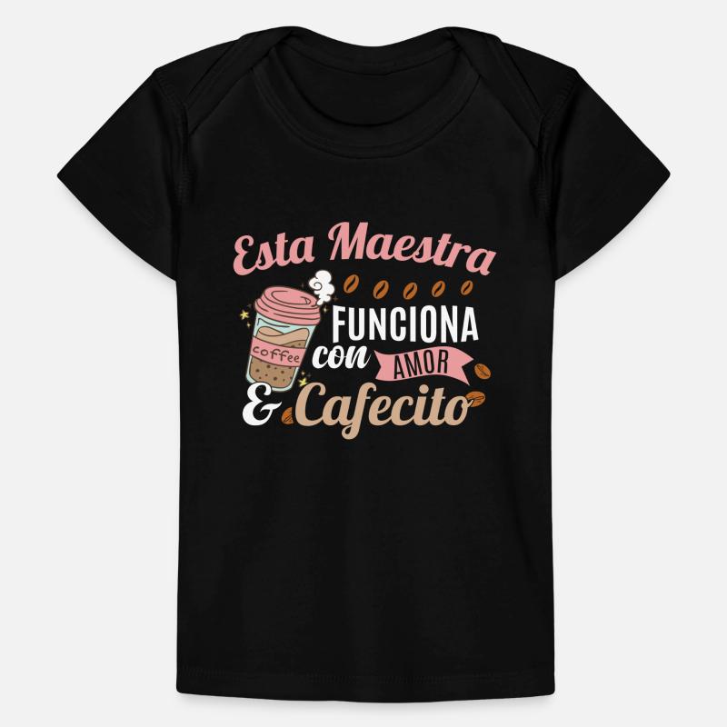 Spanish Teacher Coffee Baby Premium Organic T-shirt