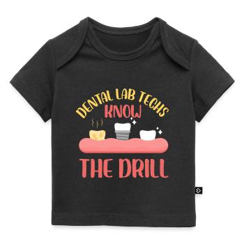 dental lab techs know the drill design - Baby Premium Organic T-shirt - black - Front