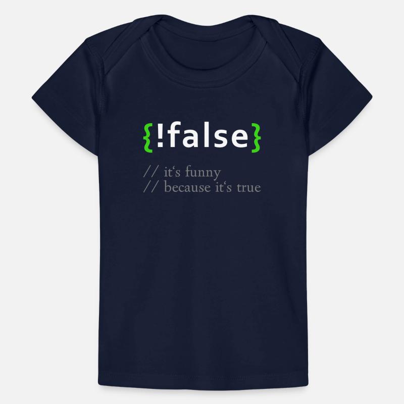 ! False - Lustige Codierung Programmierer Computerprogramm Baby Premium Organic T-Shirt