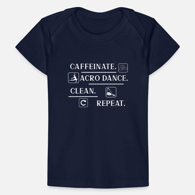 Lustiger koffeinierter Acro Dance Clean Repeat Ein Baby Premium Organic T-Shirt