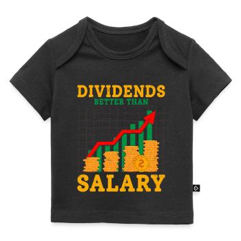 Dividends Better Than Salary Investor Stock Market - Baby Premium Organic T-shirt - black - Front