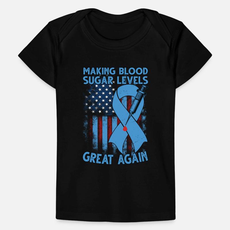Making Blood Sugar Level Great Again Baby Premium Organic T-shirt