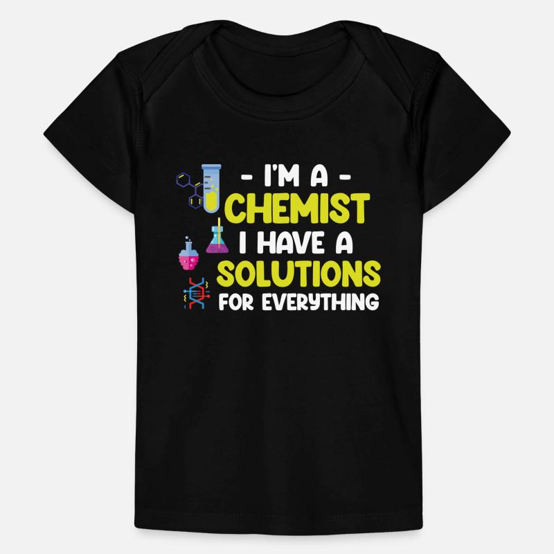I'm a chemist, I have a solution for everything Baby Premium Organic T-shirt