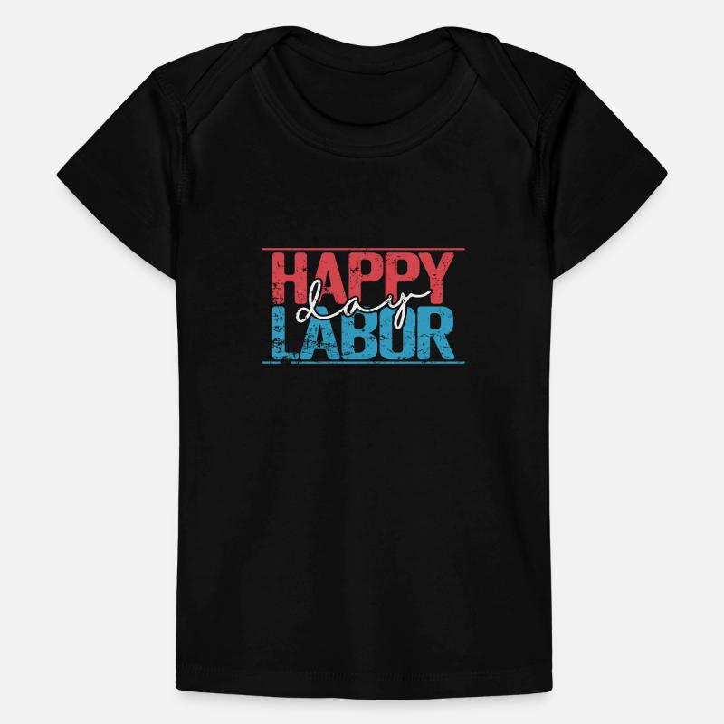 Happy Labor Day Diligent Workers Baby Premium Organic T-shirt