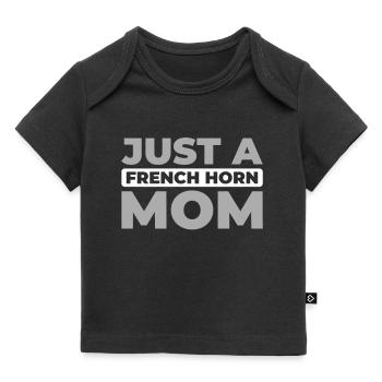 Hornist French Horn Just A French Horn Mom - Baby Premium Organic T-shirt - black - Front