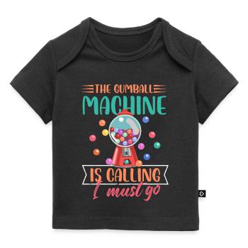 The Gumball Machine Is Calling I Must Go Bubblegum - Baby Premium Organic T-Shirt - Schwarz - Vorne