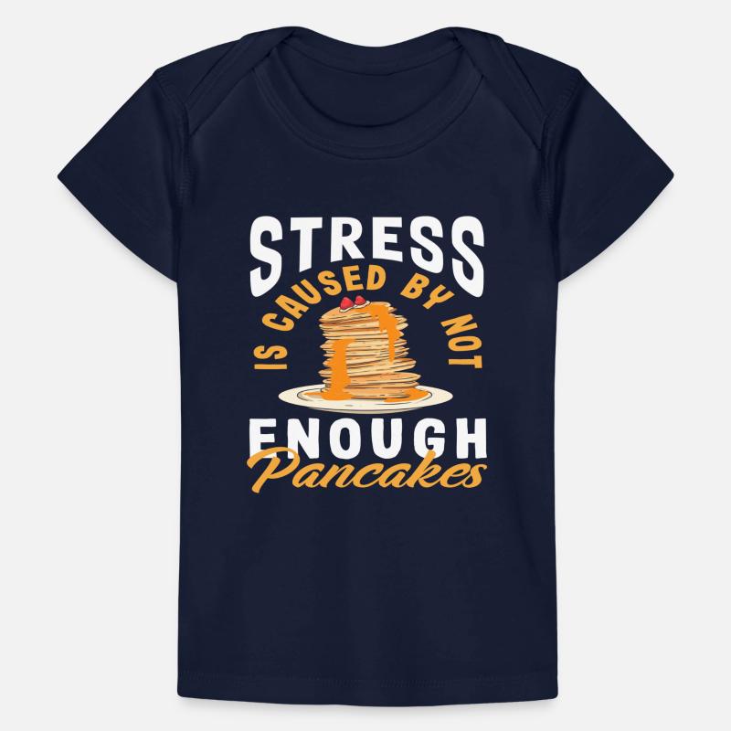 Stress without enough pancakes Baby Premium Organic T-shirt