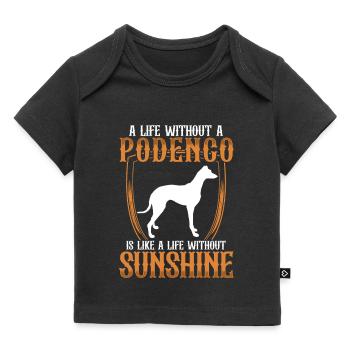 Podenco Greyhound Life without Podenco - Baby Premium Organic T-shirt - black - Front