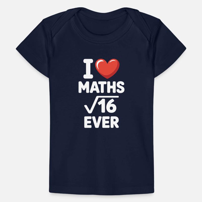 Mathe I Love Maths Mathematik Nerd Mathe Lehrer Baby Premium Organic T-Shirt
