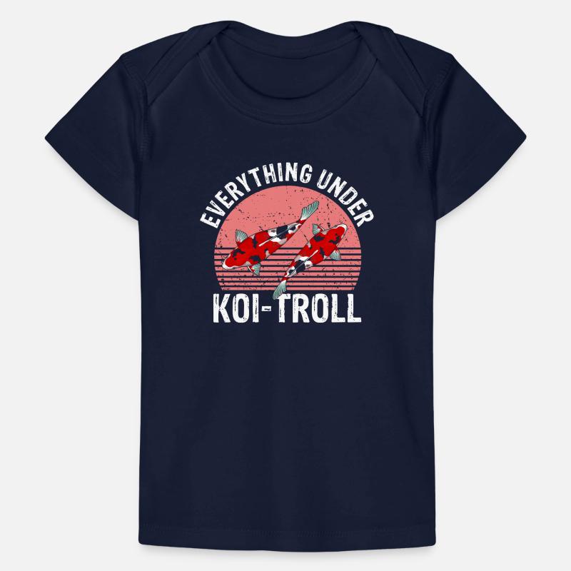 Everything Under Koi Troll Funny Calm Chaos Mood Baby Premium Organic T-Shirt