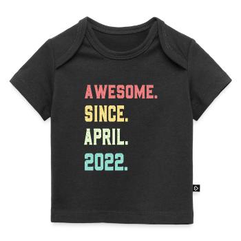 Awesome Since April 2022 - Baby Premium Organic T-shirt - black - Front
