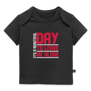 leave me alone day - Baby Premium Organic T-Shirt - Schwarz - Vorne