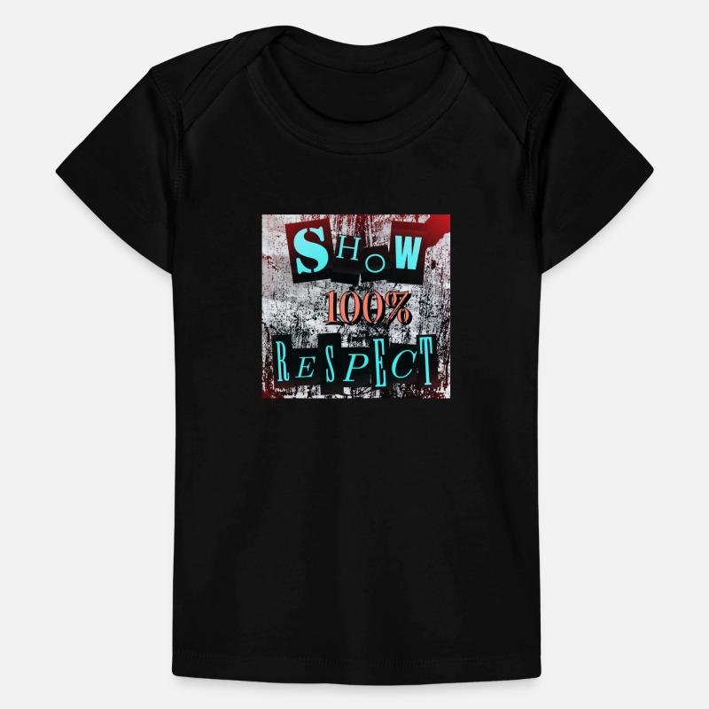 Faites preuve de respect à 100% T-shirt Premium bébé bio