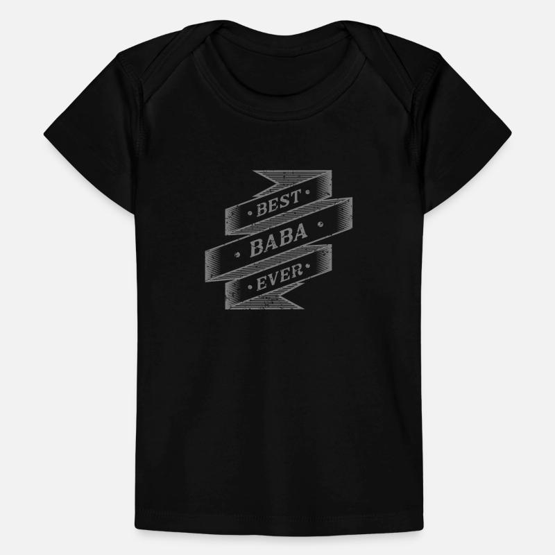 best baba ever Baby Premium Organic T-shirt