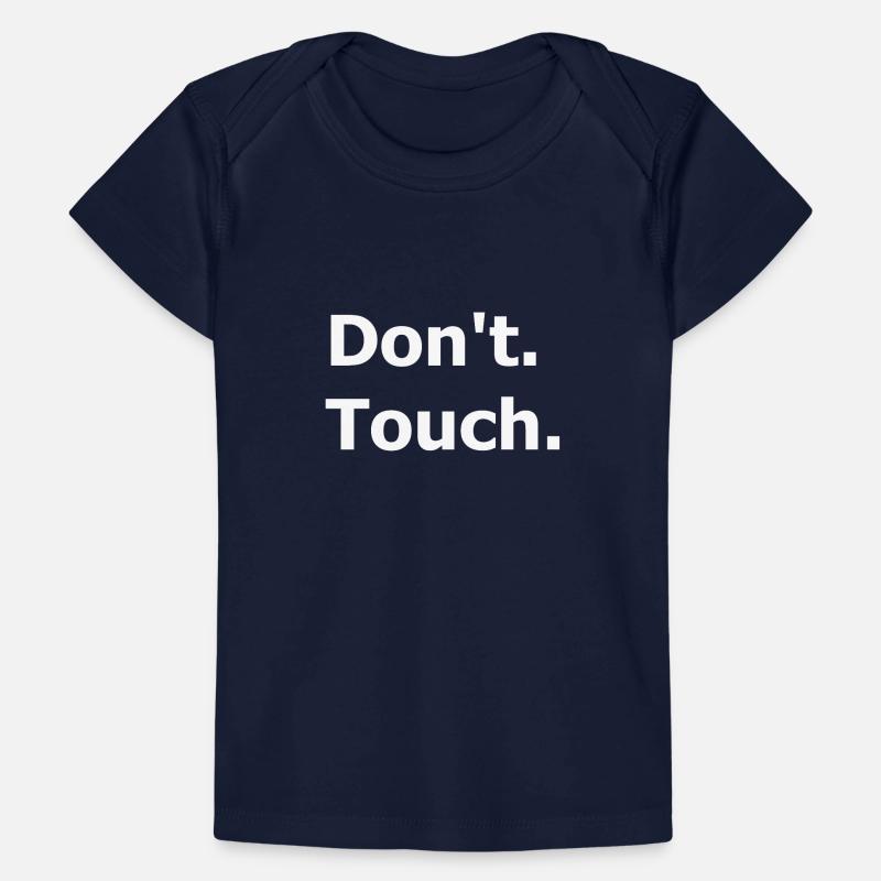 Don't touch. Dark humour. Baby Premium Organic T-shirt