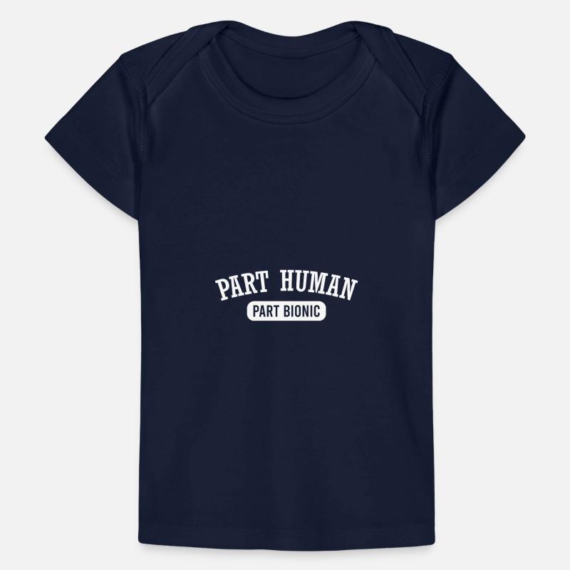 Hip Replacement Prosthetic Part Human Part Bionic Baby Premium Organic T-Shirt