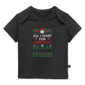 All I Want For Christmas Is ... (rot-grün-weiß) - Baby Premium Organic T-Shirt - Schwarz - Vorne