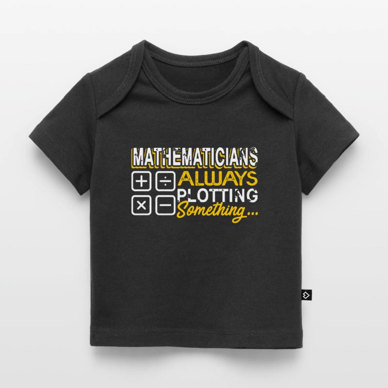 Mathematician Always Plotting Something Baby Premium Organic T-shirt