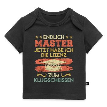 Finally Master now smart-shitting Master degree - Baby Premium Organic T-shirt - black - Front