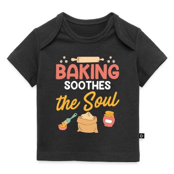 Baking Soothes the Soul Backteig Hobby Bäcker - Baby Premium Organic T-Shirt - Schwarz - Vorne