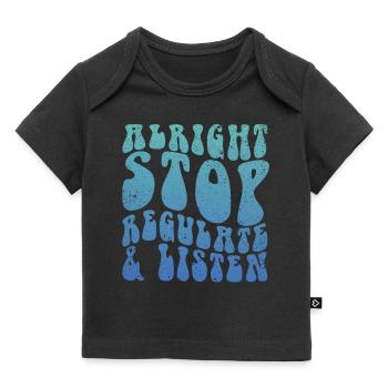 Aufhören Regulieren Und Zuhören Lehrer - Baby Premium Organic T-Shirt - Schwarz - Vorne