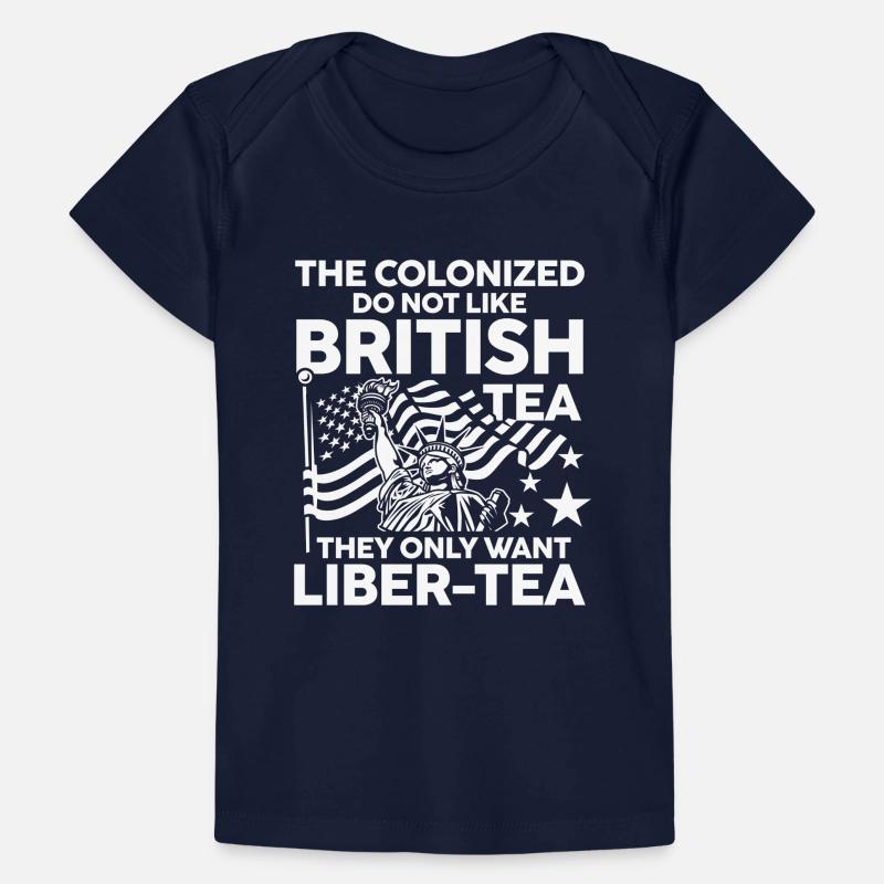 Colonized Do Not Like British Tea They Want Baby Premium Organic T-Shirt