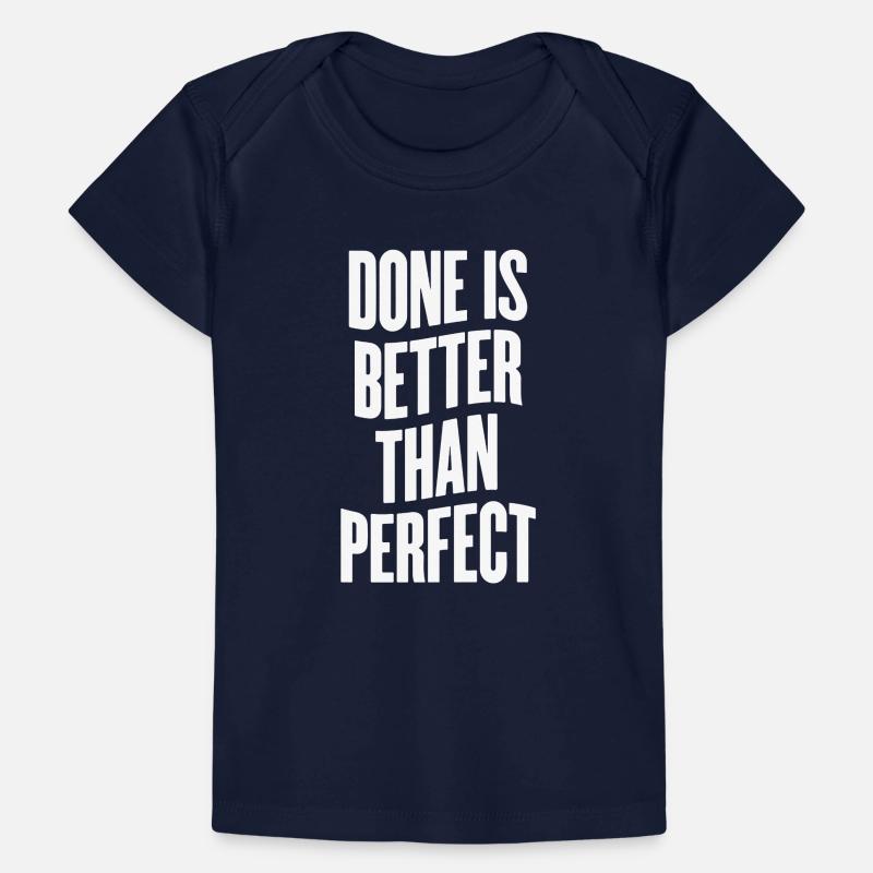 Done is better than perfect Baby Premium Organic T-shirt