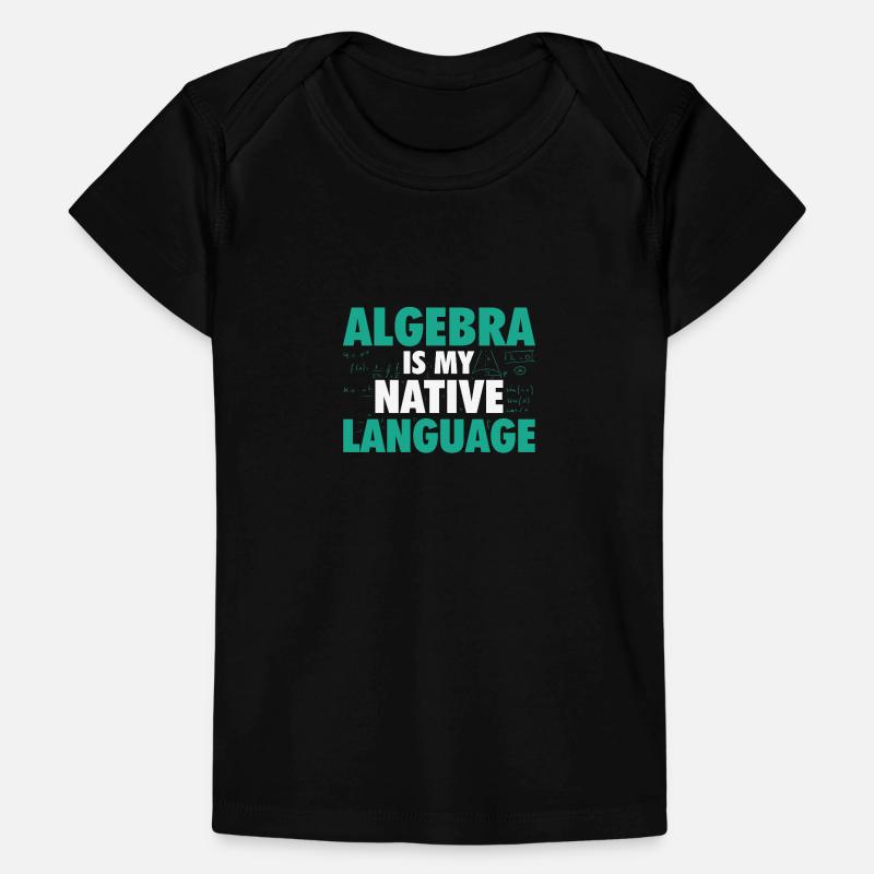 Algebra Mathematics | Math Mathematician Gift Baby Premium Organic T-shirt