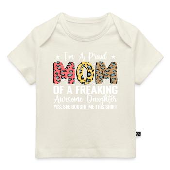 I'm A Proud Mom Of A Freaking Awesome Daughter - T-shirt Premium bébé bio - marine foncé - Devant
