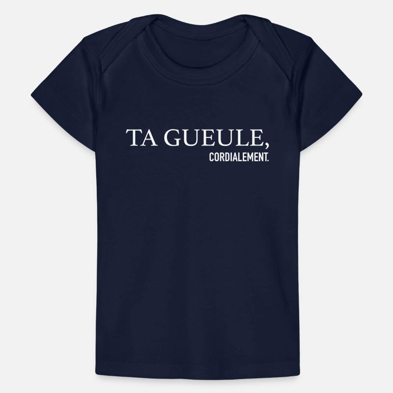 Ta Gueule Cordialement Phrase Drôle T-shirt Premium bébé bio