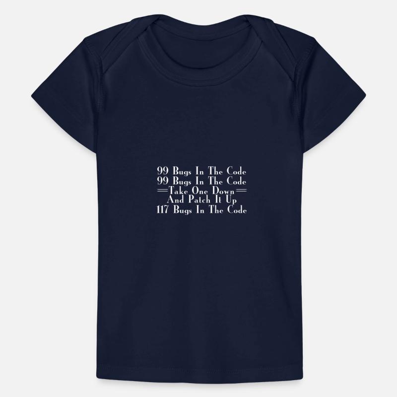 99 Bugs In The Code Baby Premium Organic T-Shirt