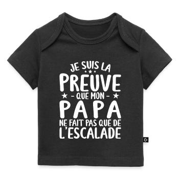 Preuve Que Papa Ne Fait Pas Que De L'escalade - T-shirt Premium bébé bio - noir - Devant