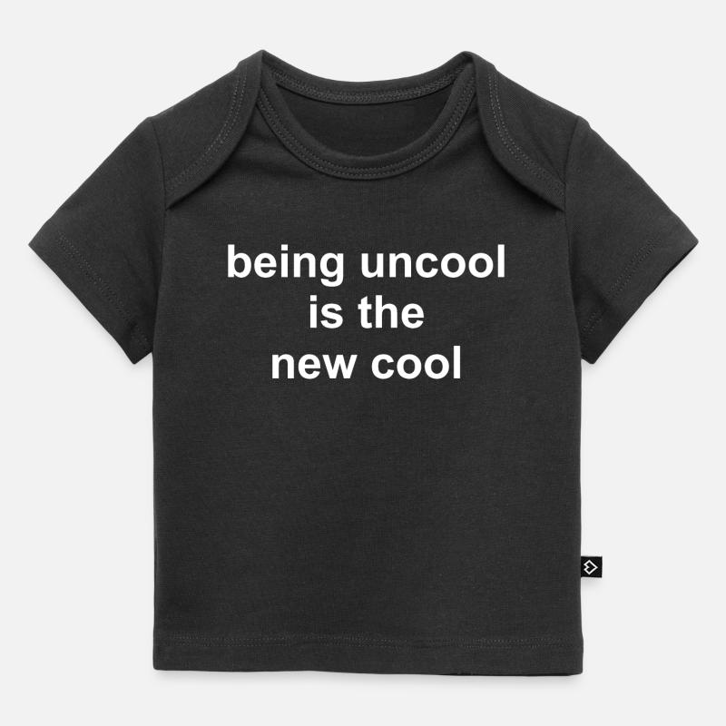 Être pas cool est le nouveau graphique cool - T-shirt Premium bébé bio - noir