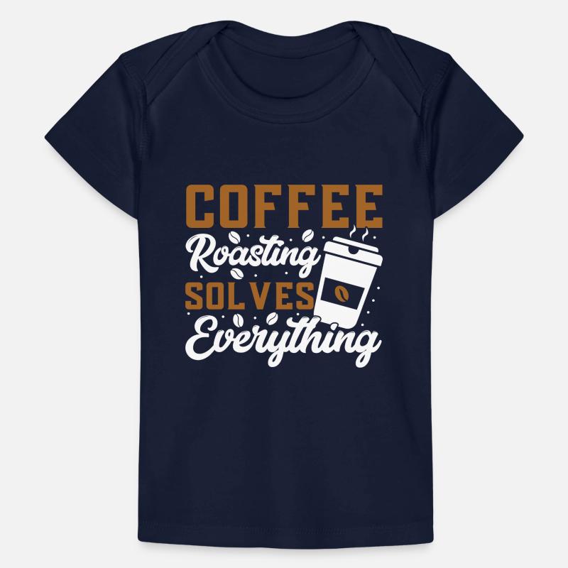 Coffee Roasting Solves Everything Baby Premium Organic T-shirt
