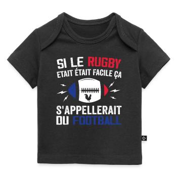 Si Le Rugby etait Facile ca s'appellerait du Foot - T-shirt Premium bébé bio - noir - Devant