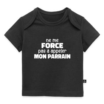 Ne Me Force Pas à Appeler Mon Parrain - T-shirt Premium bébé bio - noir - Devant