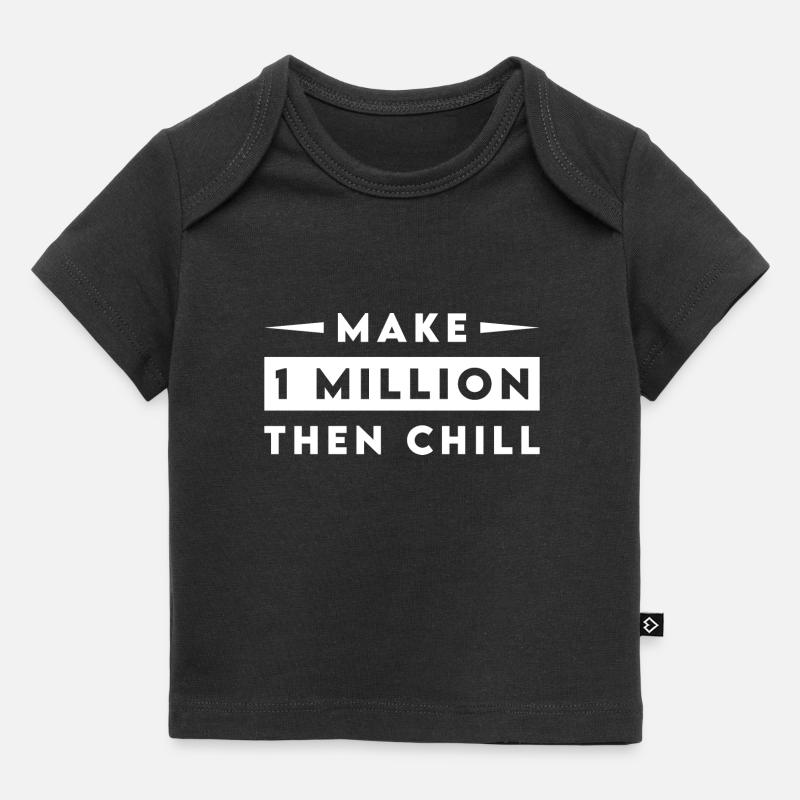 Make 1 Million then chill - T-shirt Premium bébé bio - noir