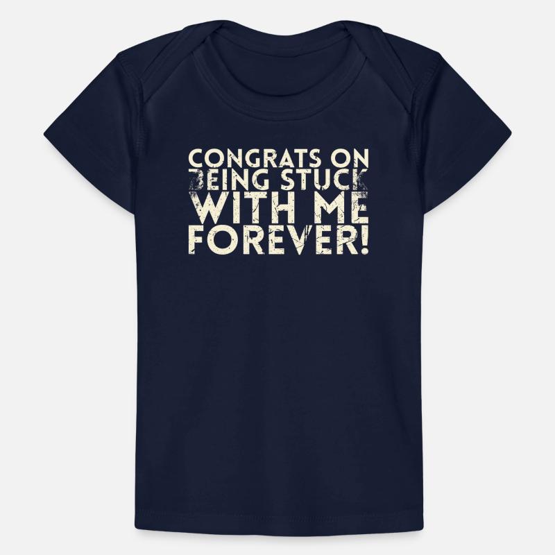 Congratulations that you will be with me forever Baby Premium Organic T-shirt