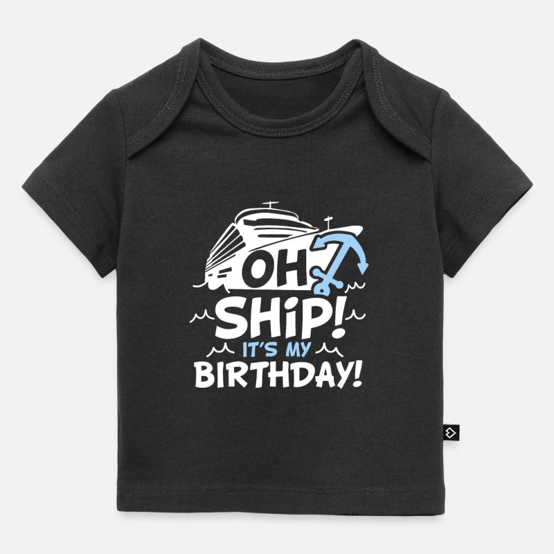 Oh Ship c’est mon anniversaire - Oh Ship,, Birthday - T-shirt Premium bébé bio - noir